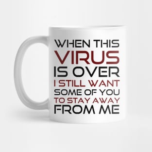 When this virus is over Mug